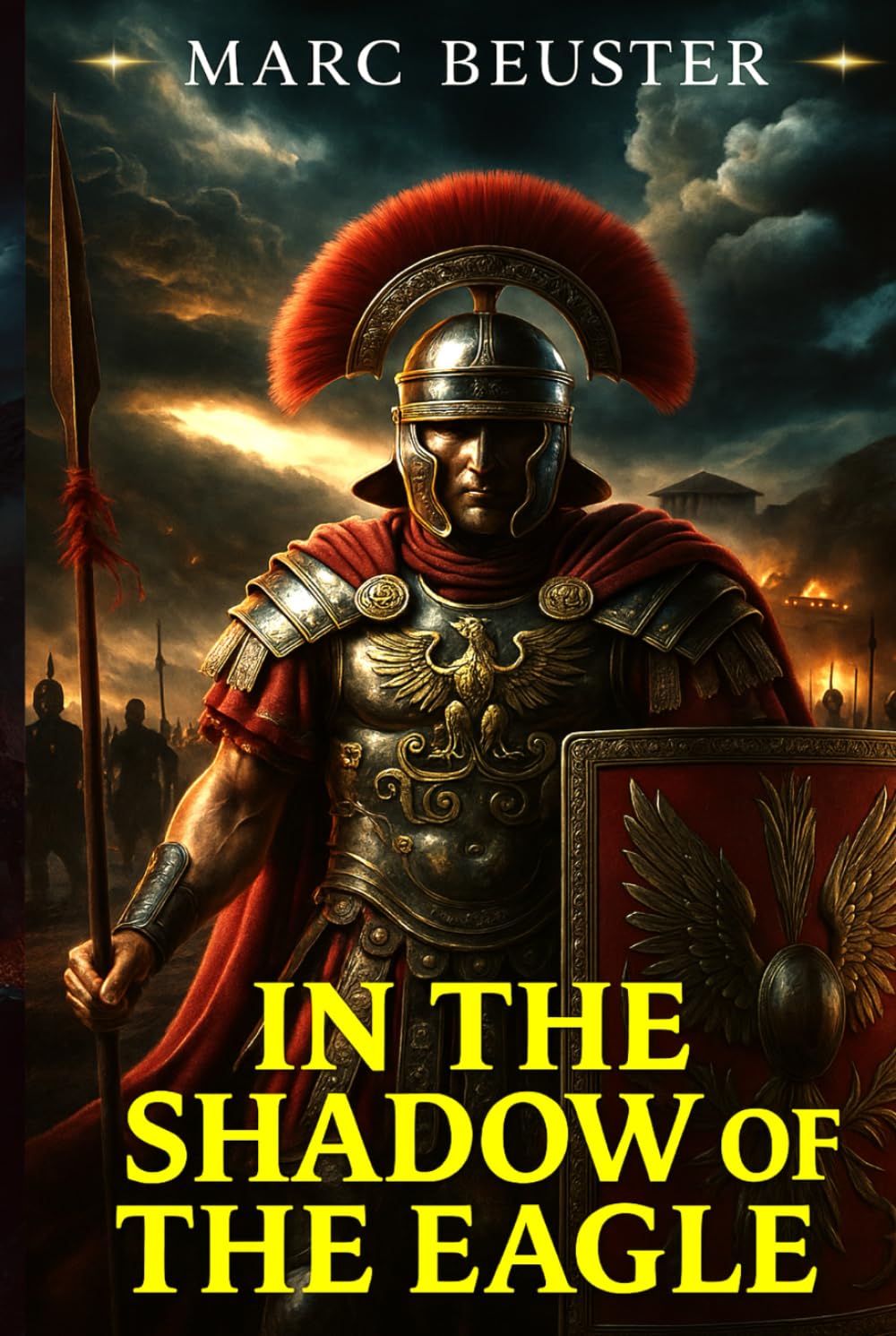 In the Shadow of the Eagle: An Epic Roman Legion Adventure during the Invasion of Britain (The Eagle Saga — Sons of Rome)