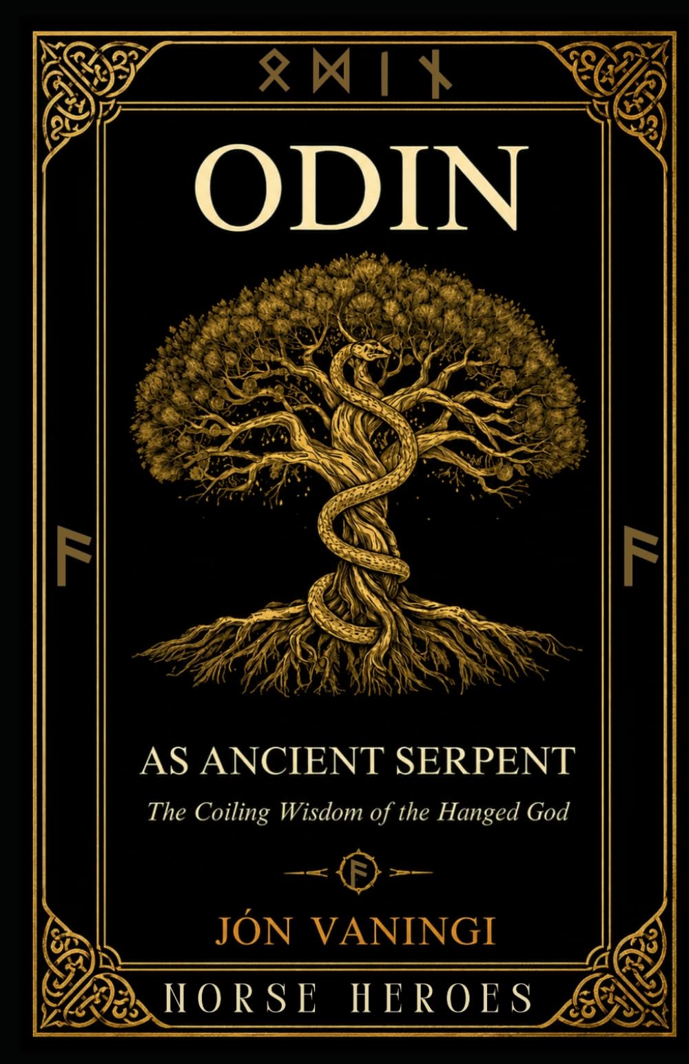 Odin as Ancient Serpent: The Coiling Wisdom of the Hanged God (Norse Heroes)