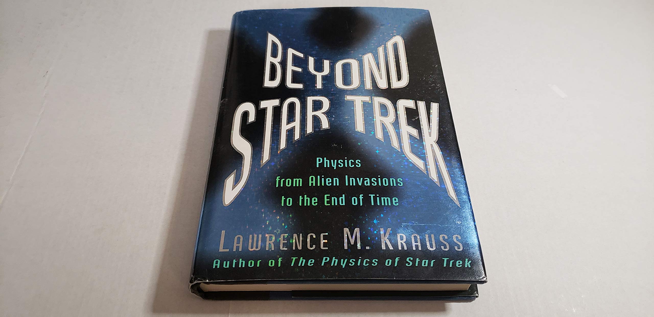 Beyond Star Trek: Physics from Alien Invasions to the End of Time