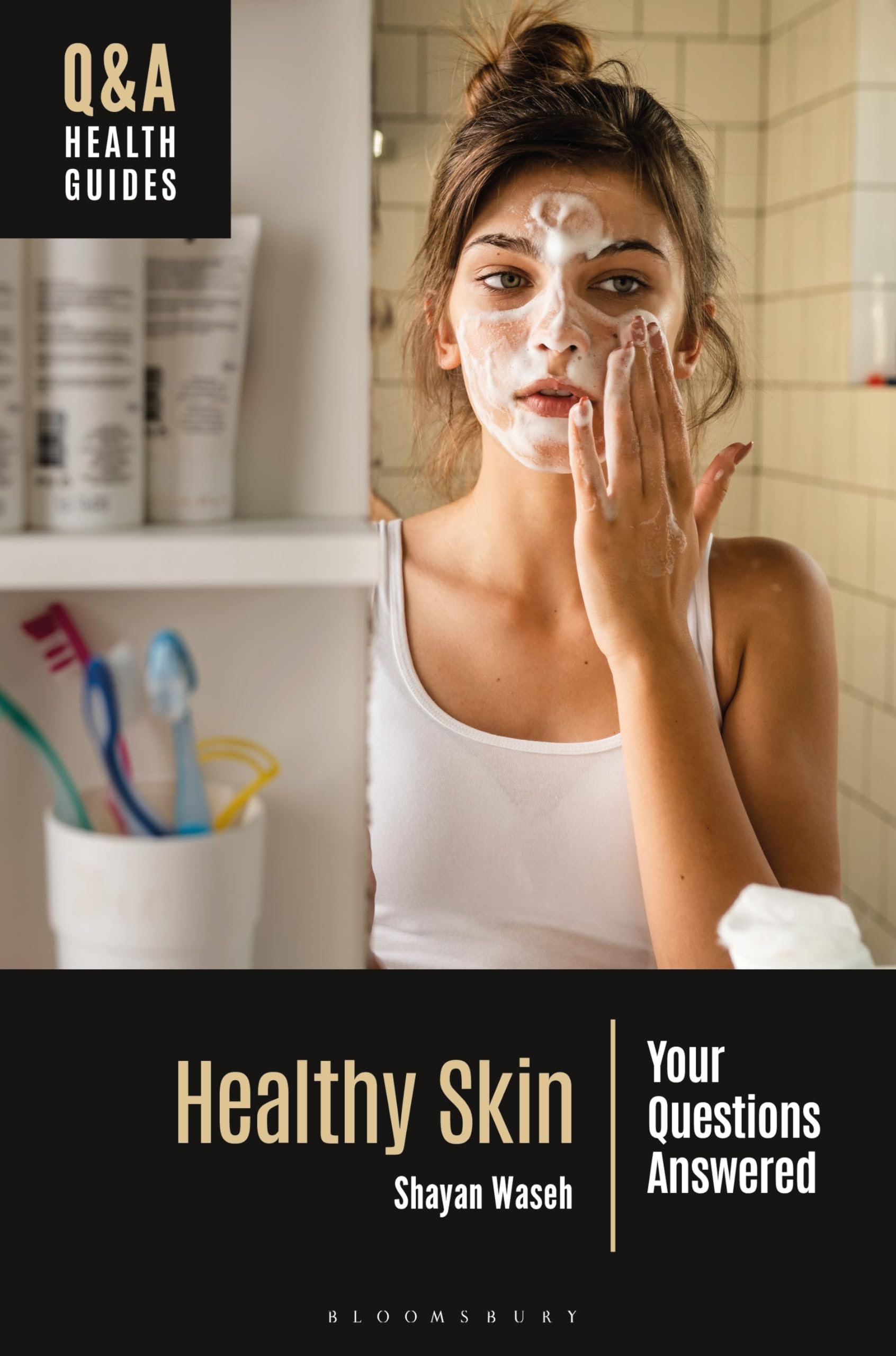 Healthy Skin: Your Questions Answered (Q&A Health Guides)