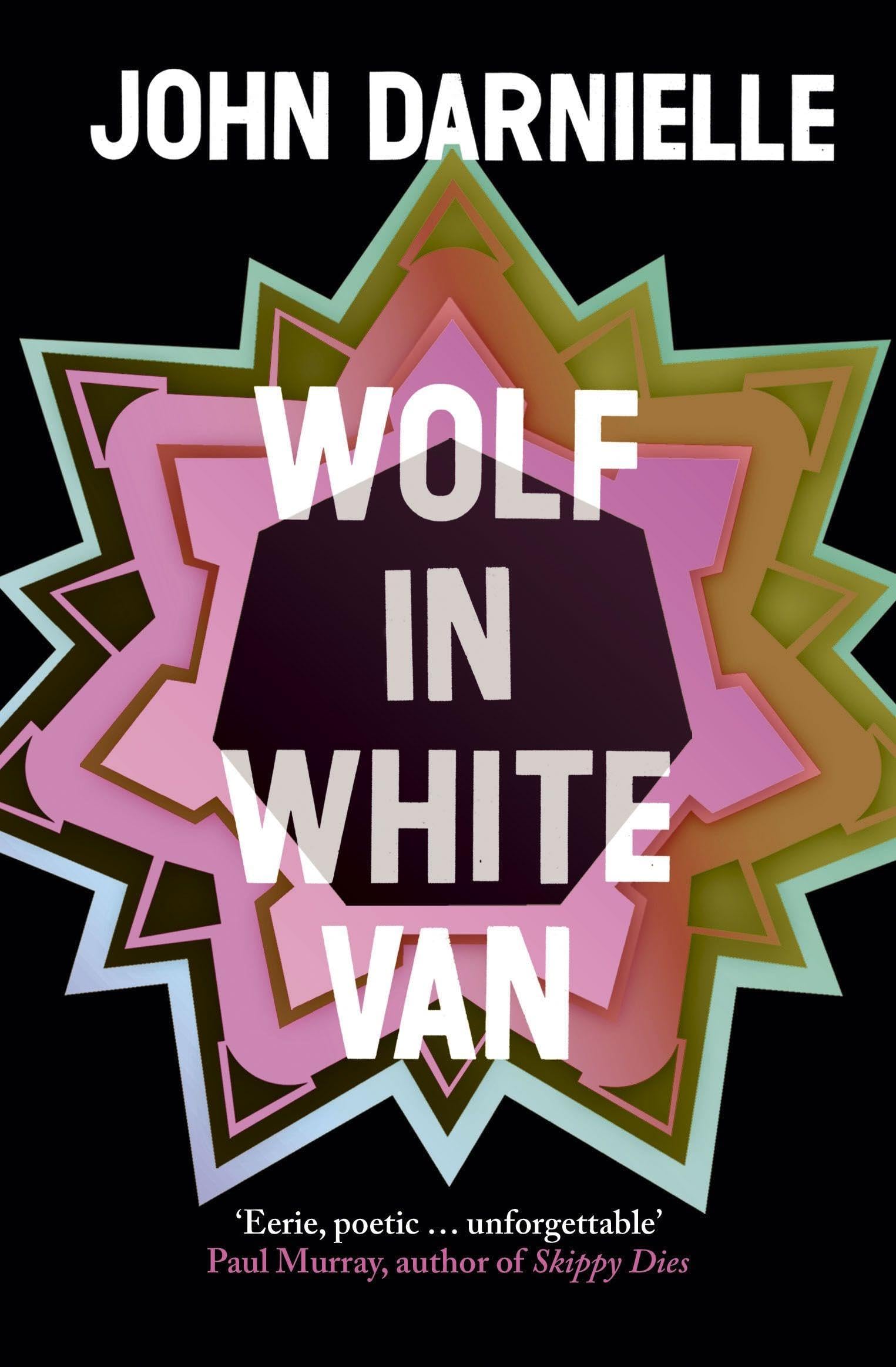 Wolf in White Van by John Darnielle - 9781783781102