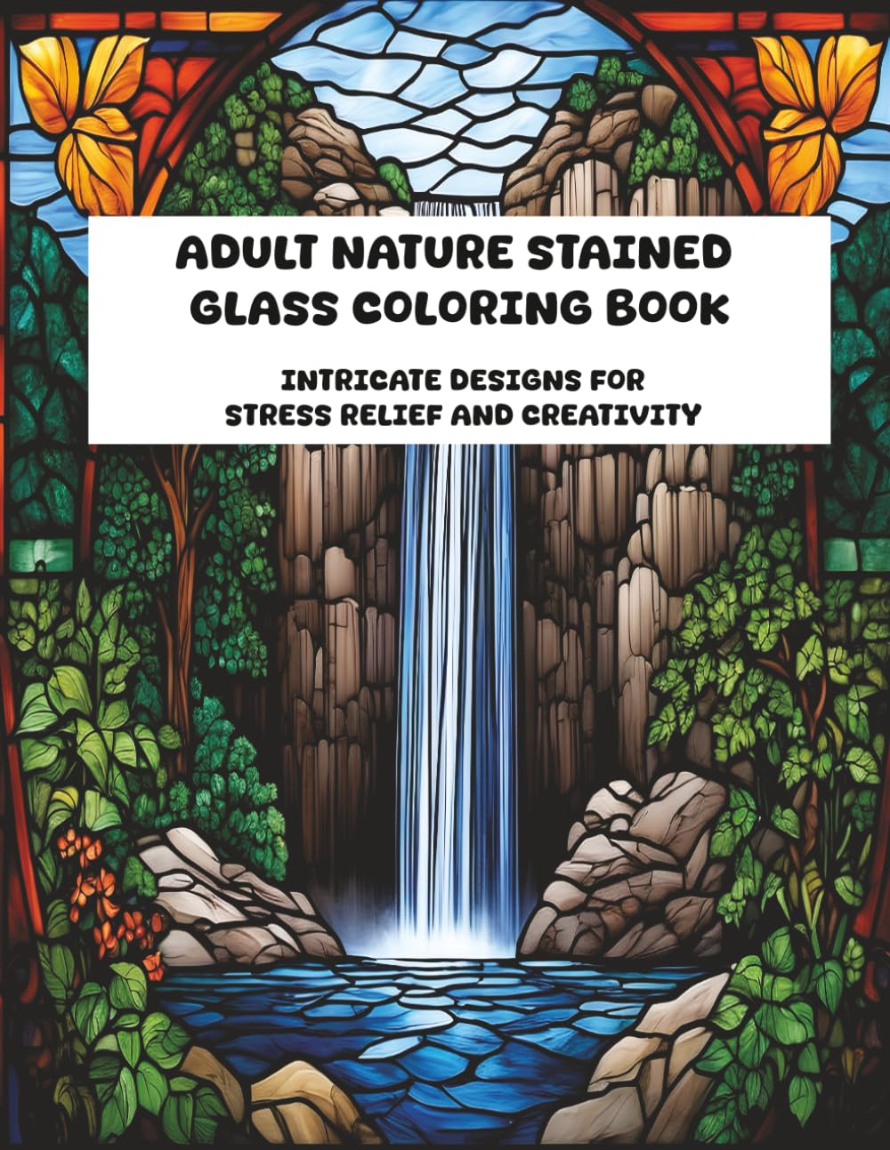 Adult Stained Glass Coloring Book: Intricate Designs for Stress Relief and Creativity. A Beautiful Coloring Journey Coloring Book