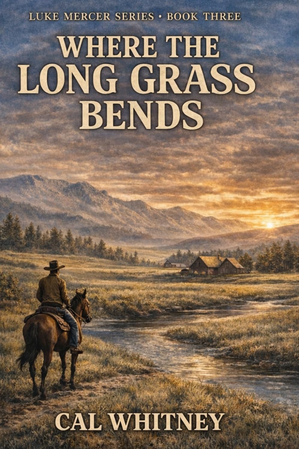 Where the Grass Bends: An American Frontier Novel (Luke Mercer Series)