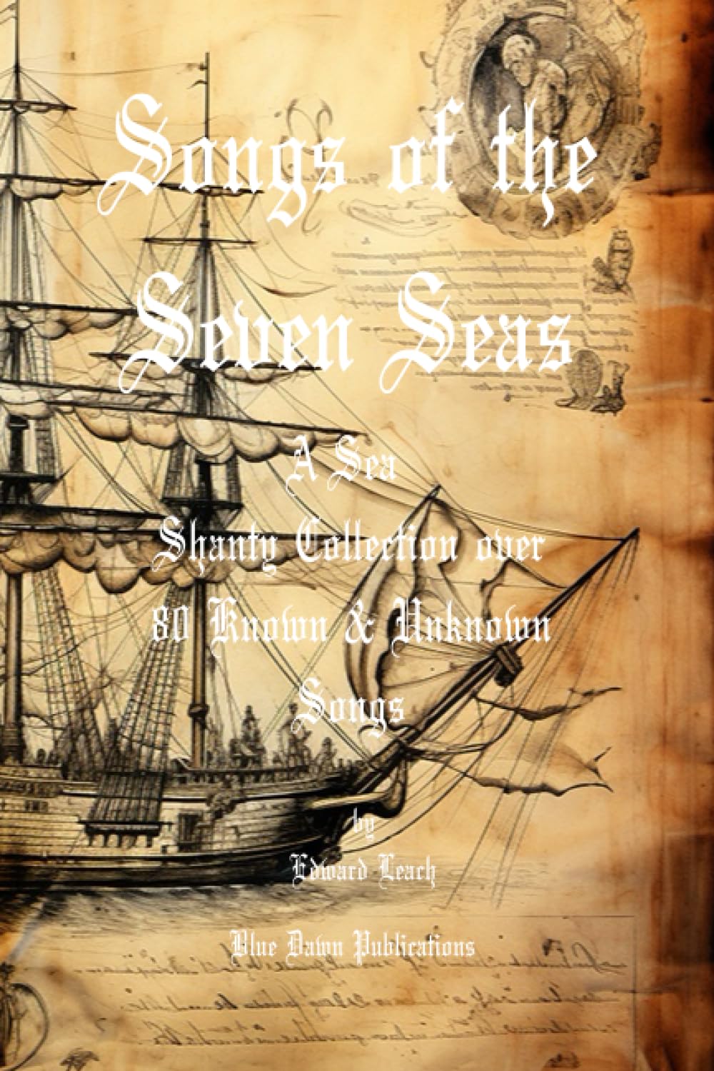 Songs of the Seven Seas: A Sea Shanty Collection: Echoes of Sailors' Tales and Nautical Rhythms