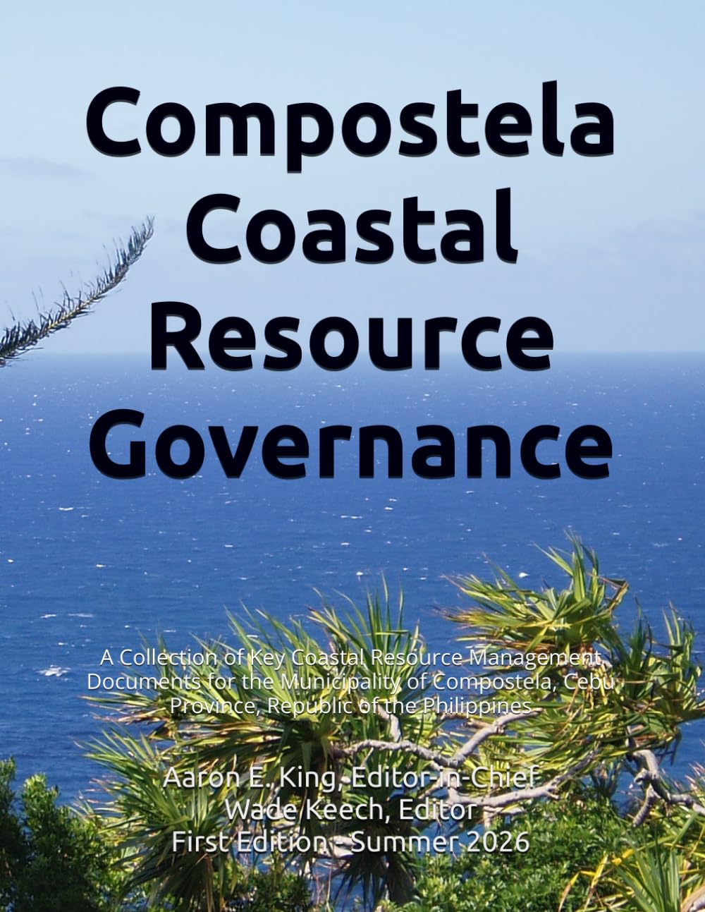 Compostela Coastal Resource Governance:: A Collection of Key Coastal Resource Management Documents for the Municipality of Compostela, Cebu Province, Republic of the Philippines