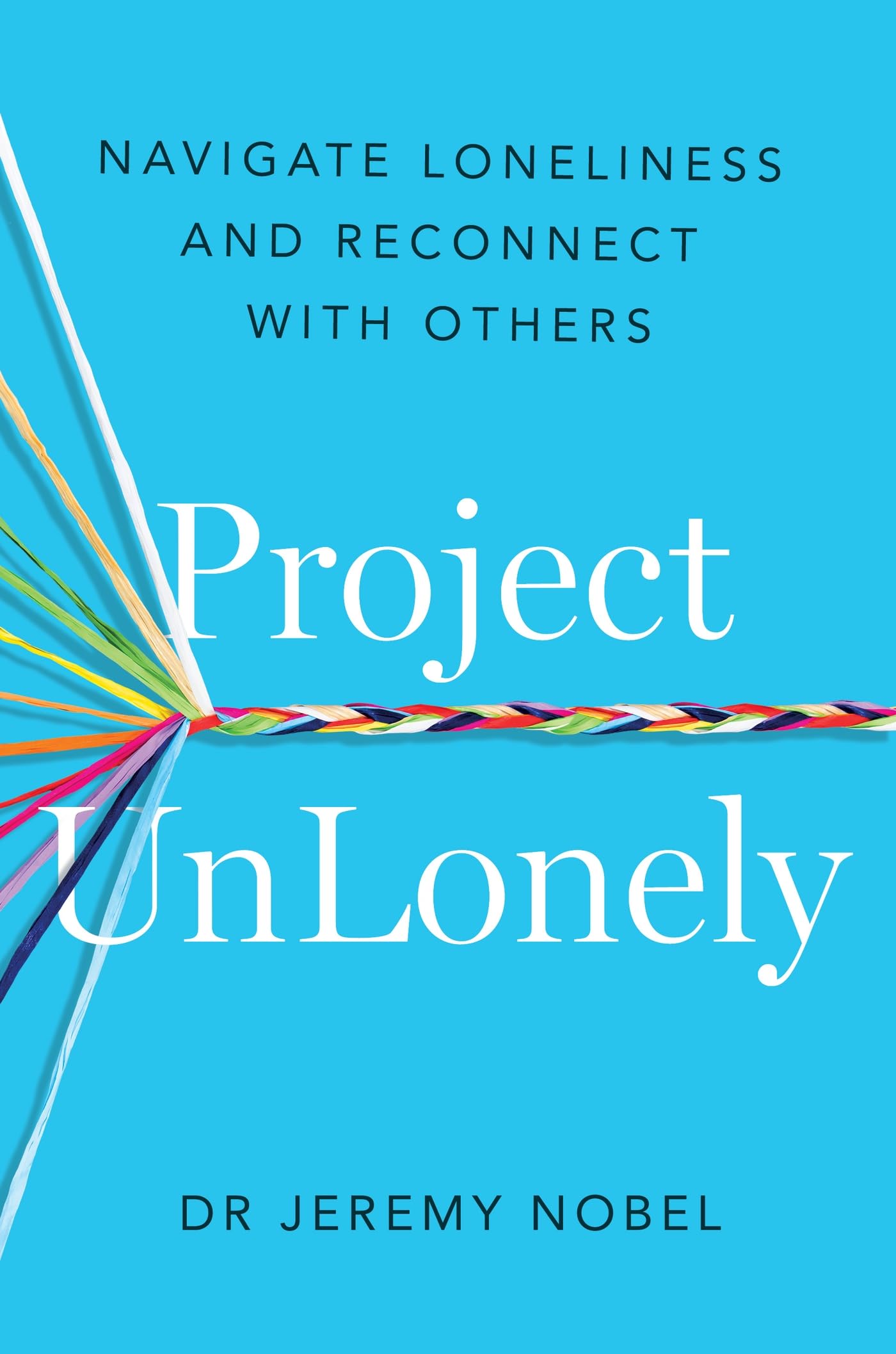 Project UnLonely by Jeremy Nobel PAPERBACK 9781472287069