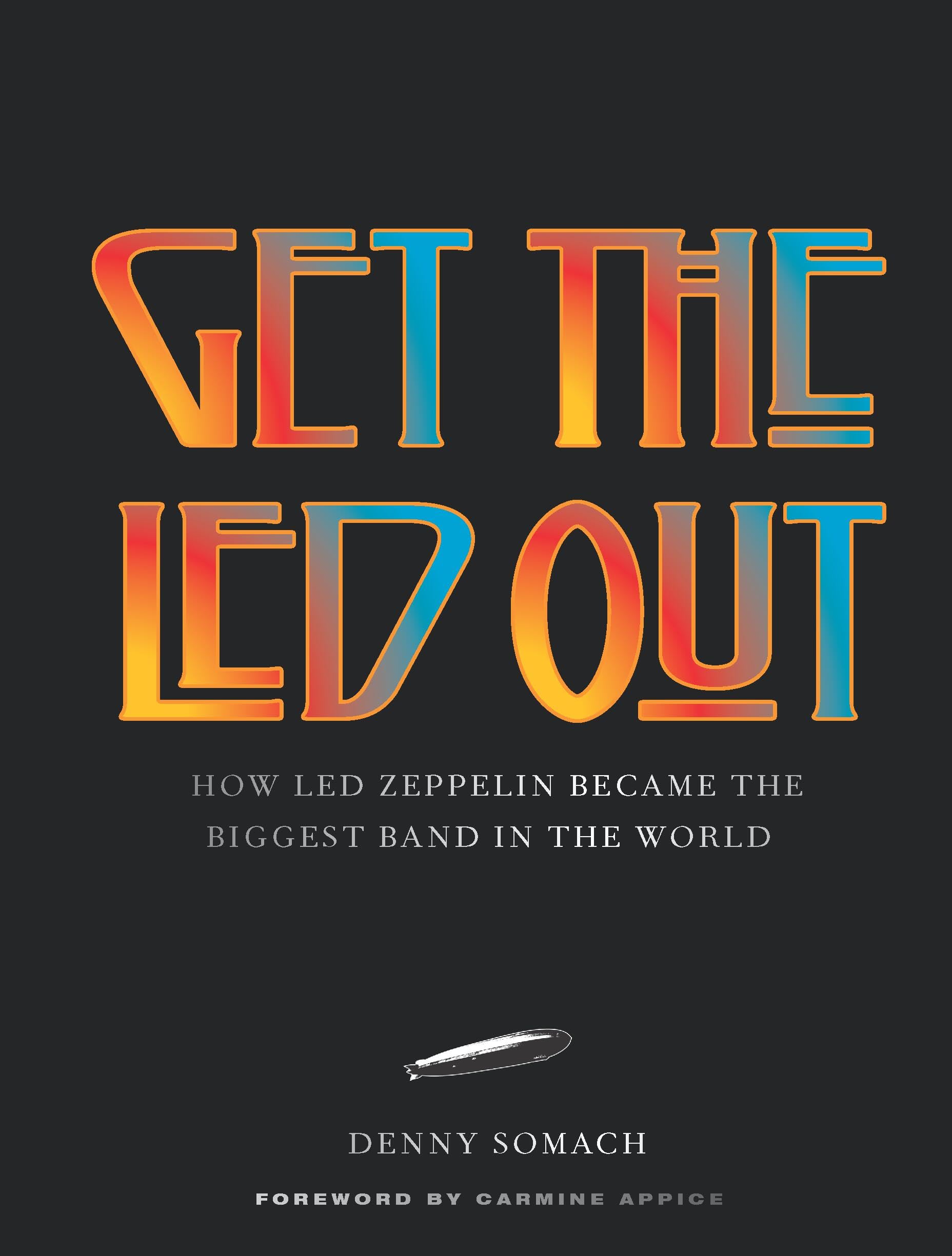 Get the Led Out by Denny Somach (Hardback Book)