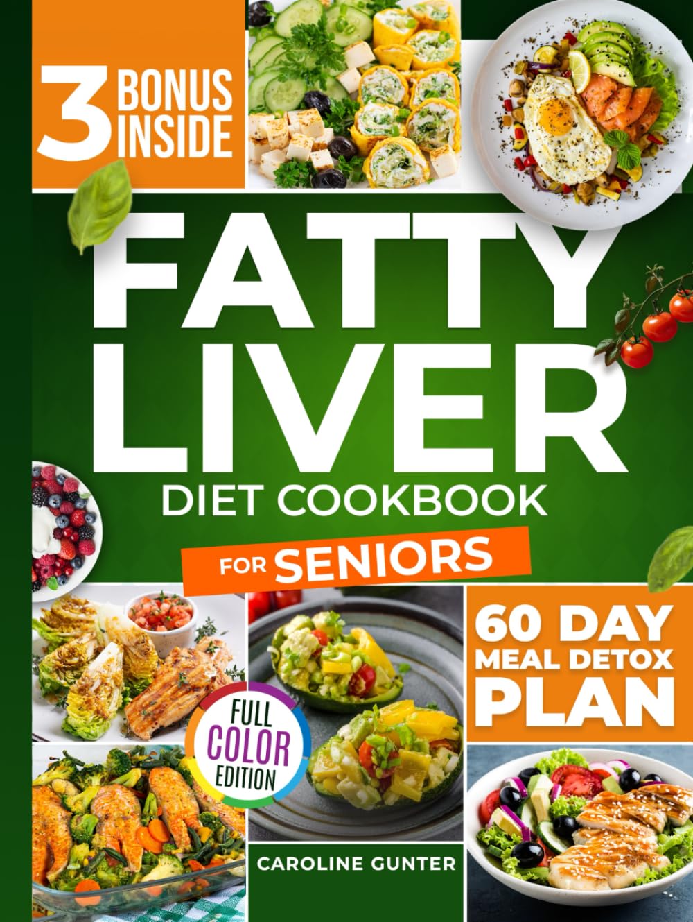 Fatty Liver Diet Cookbook for Seniors: Hundreds of Delicious and Easy Recipes to Revitalize and Naturally Detox Your Liver | The Ultimate NAFLD Healing Guide