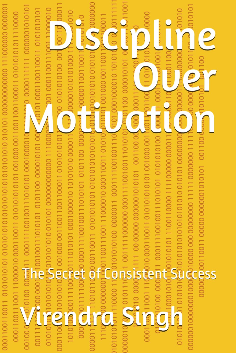Discipline Over Motivation: The Secret of Consistent Success