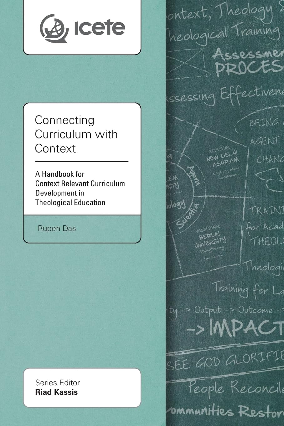 Connecting Curriculum with Context: Handbook for Context Relevant Curriculum Development in Theological Education (ICETE Series)
