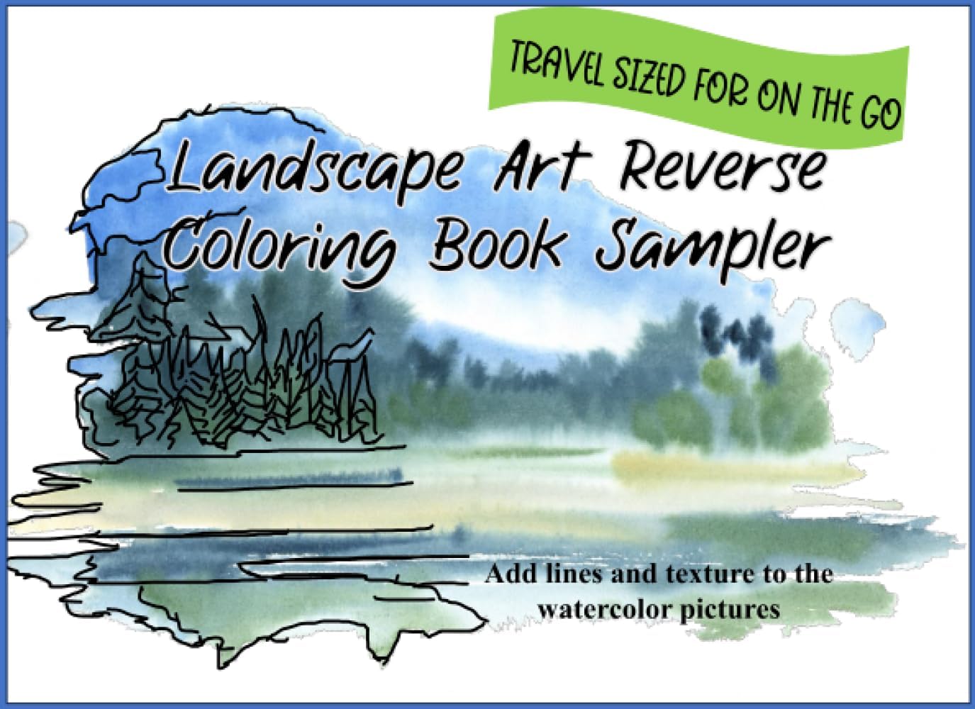 Independently published Landscape Art Reverse Coloring Book Sampler: Pocket sized for travel on the go.