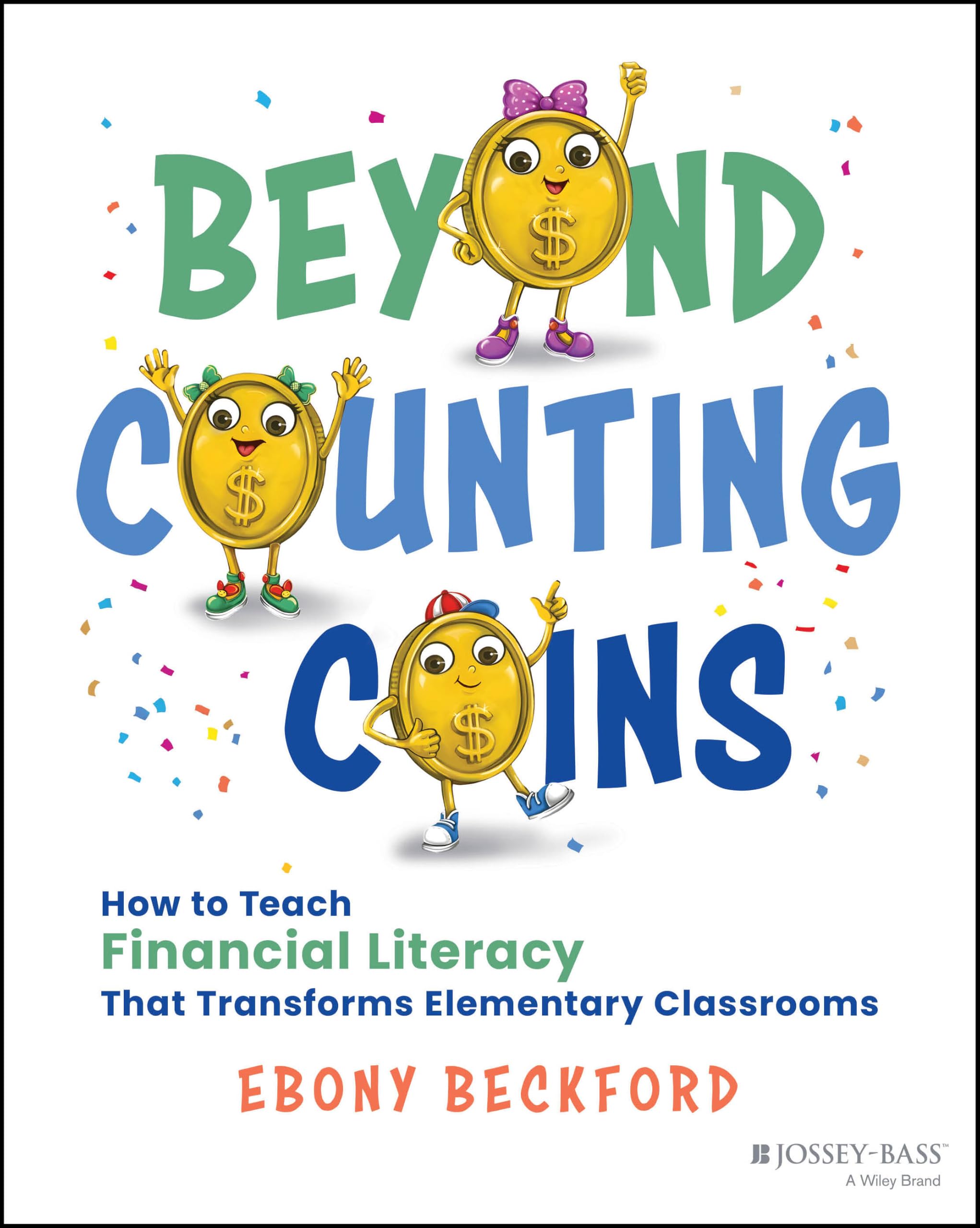 Beyond Counting Coins: How to Teach Financial Literacy That Transforms Elementary Classrooms