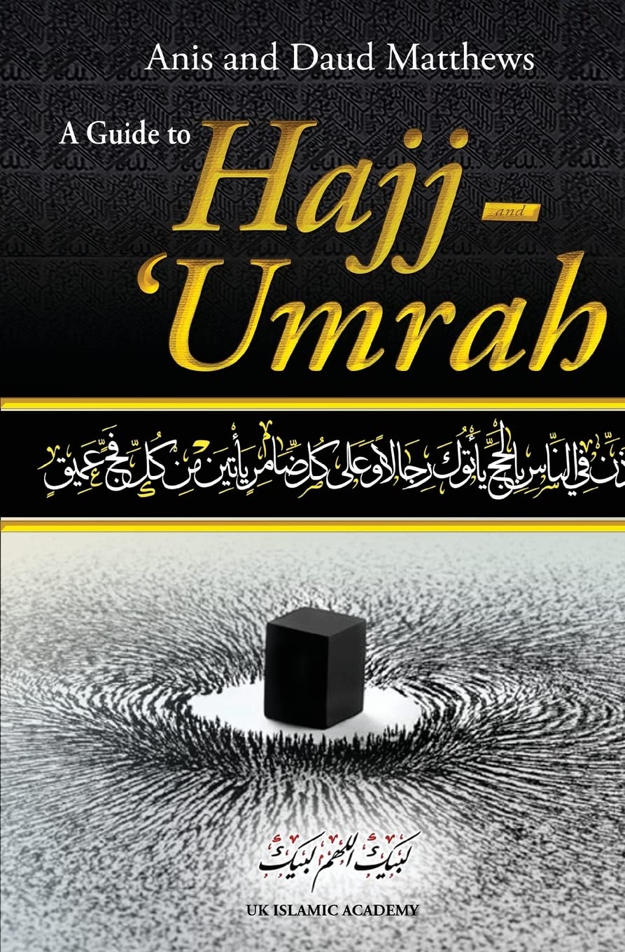A Guide to Hajj and Umrah