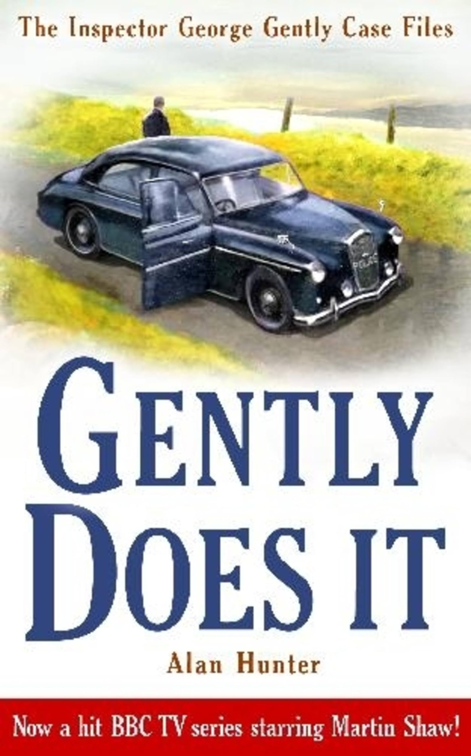Gently Does It (Inspector George Gently 1) By Alan Hunter