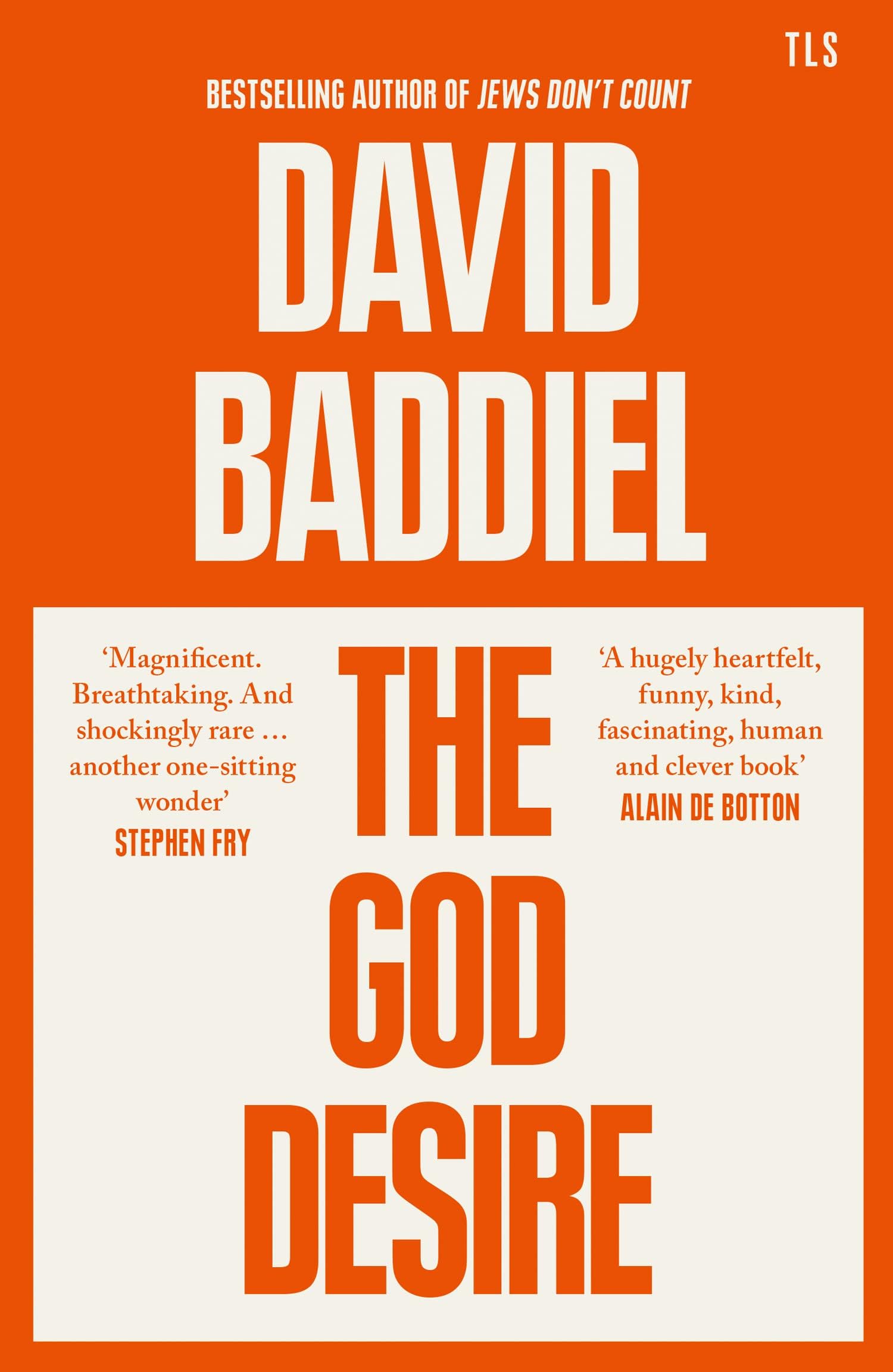 The God Desire: A witty and profound Sunday Times bestselling philosophical essay Hardcover – 13 April 2023