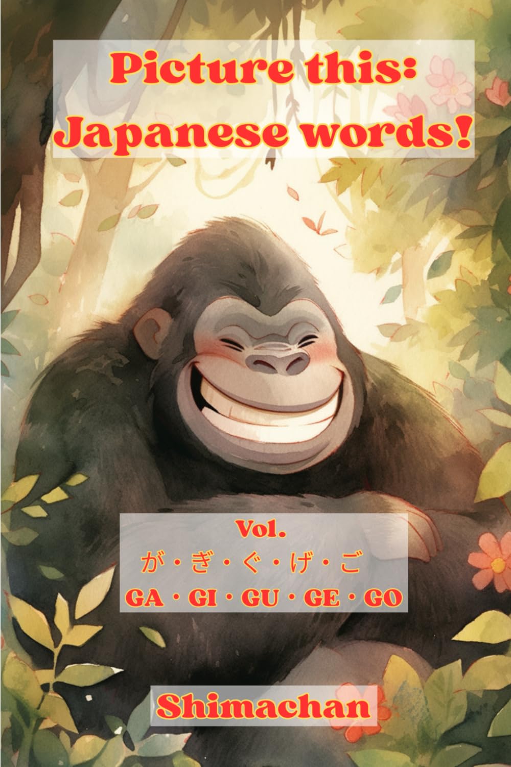 Picture this: Japanese words! Vol. が・ぎ・ぐ・げ・ご　GA・GI・GU・GE・GO: For Absolute Beginners: A Visual Guide to Japanese Pronunciation & Pitch Accent: 34