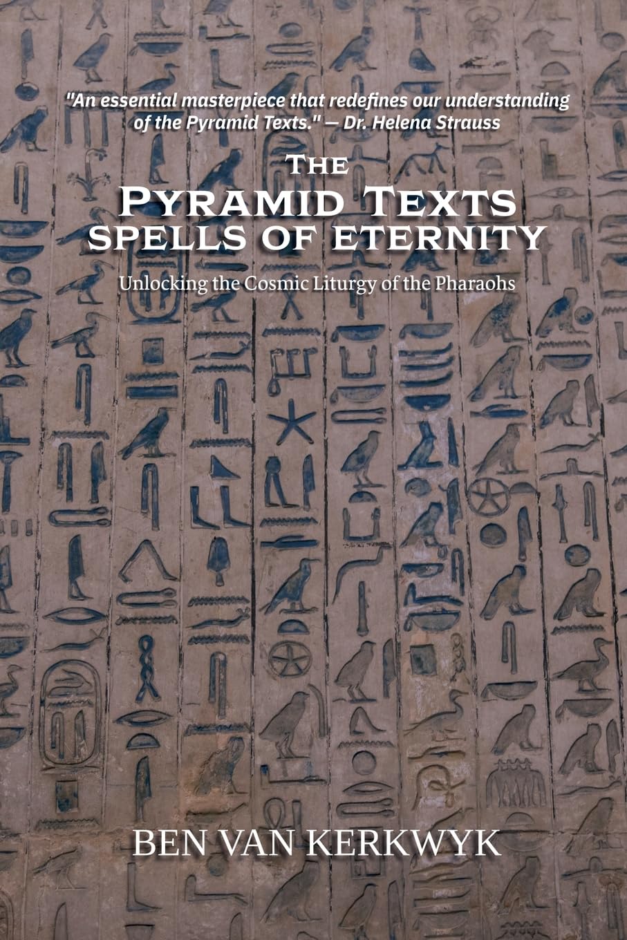 The Pyramid Texts, Spells of Eternity (Egyptian Sacred Texts)      Paperback – September 21, 2025