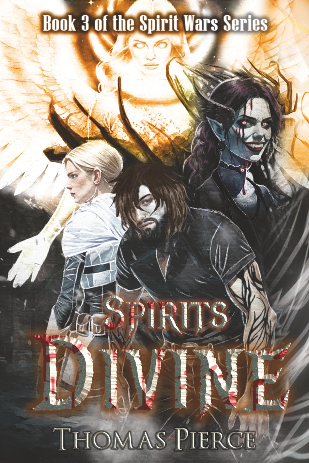 Spirits Divine: Book 3 of the Spirit Wars Series