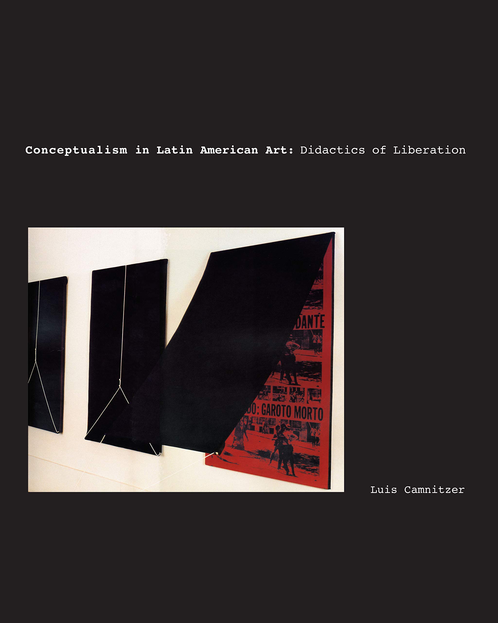 Conceptualism in Latin American Art by Luis Camnitzer - 9780292716292