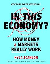 In This Economy?: How Money & Markets Really Work