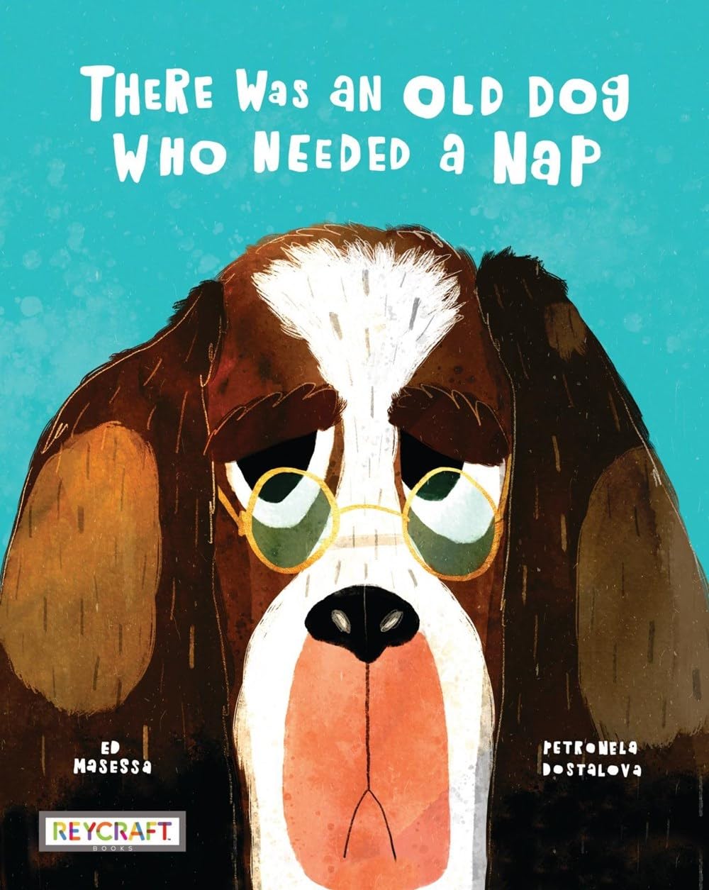 There Was an Old Dog Who Needed a Nap | Rhyming Children's Fiction Book | Reading Age 4-7 | Grade Level 2-3 | Reycraft Books