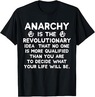 Anarchy Quote Vote Voting Political Incorrect T-Shirt