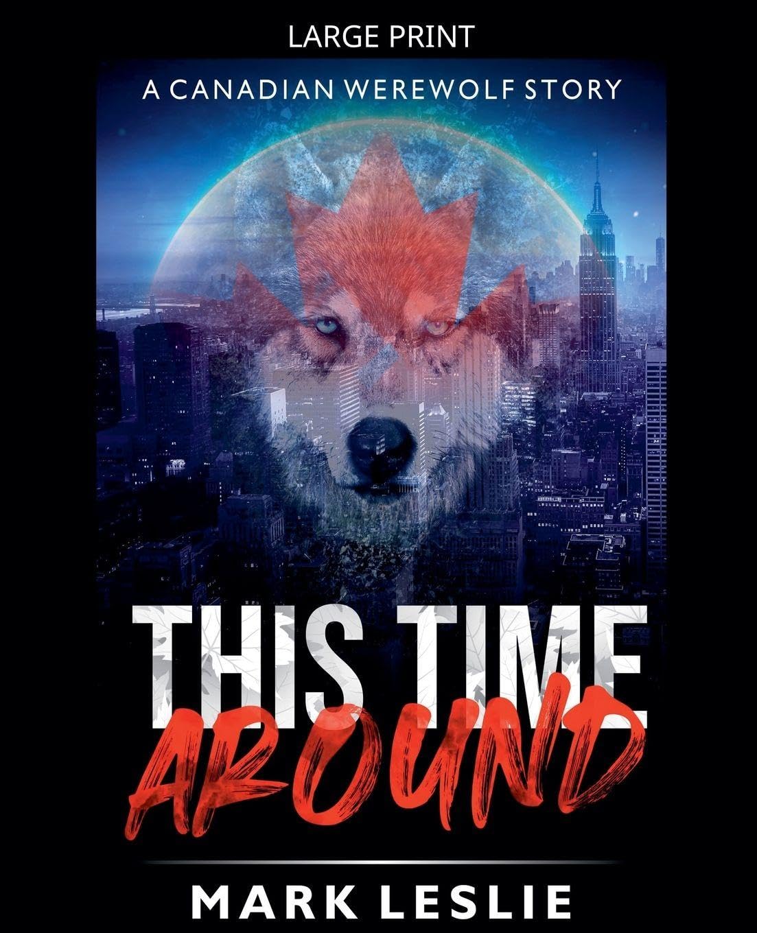 This Time Around: A Canadian Werewolf Story: 0