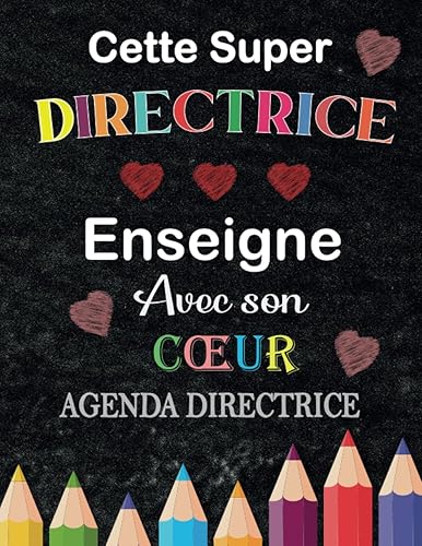 Cette Super Directrice Enseigne Avec Son Cœur Agenda Directrice .: Planificateur scolaire des Directrices Août 2023 - Juillet 2024