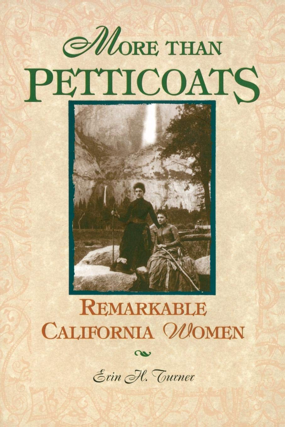 More than Petticoats: Remarkable California Women (More than Petticoats Series)