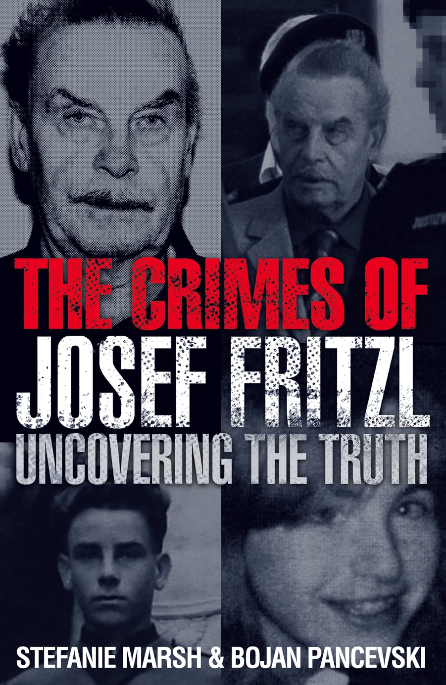 The Crimes of Josef Fritzl Uncovering the Truth Amazon.de Bücher(01)