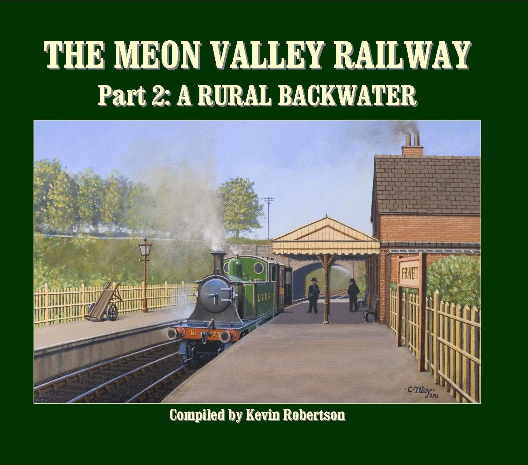 The Meon Valley Line, Part 2: A Rural Backwater: Pt. 2 (The Meon Valley Railway: A Rural Backwater)