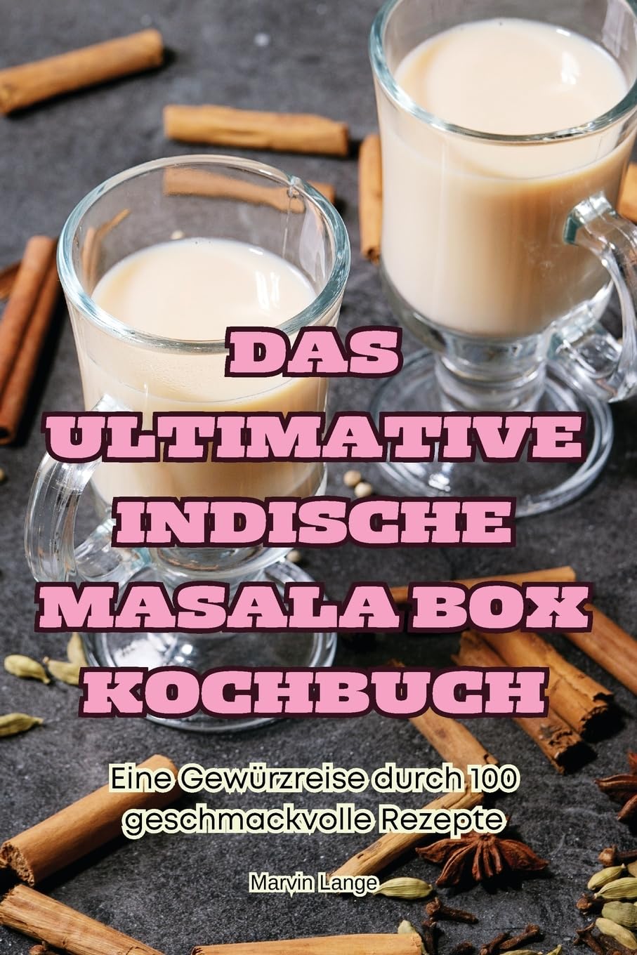 DAS ULTIMATIVE INDISCHE MASALA BOX KOCHBUCH