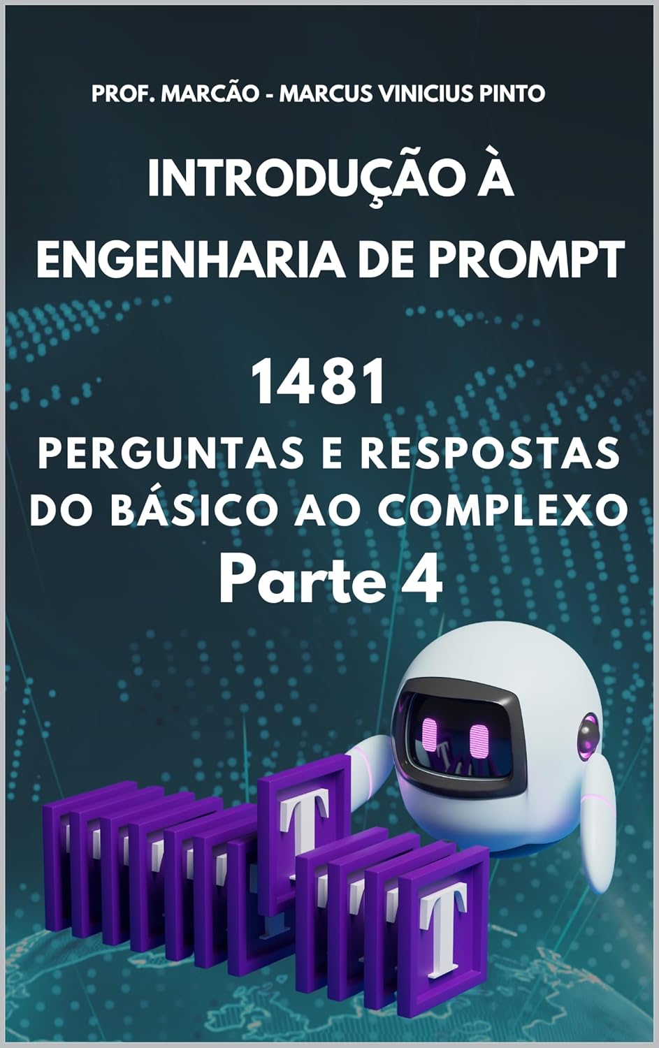 INTRODUÇÃO À ENGENHARIA DE PROMPT - 1481 PERGUNTAS E RESPOSTAS DO ...