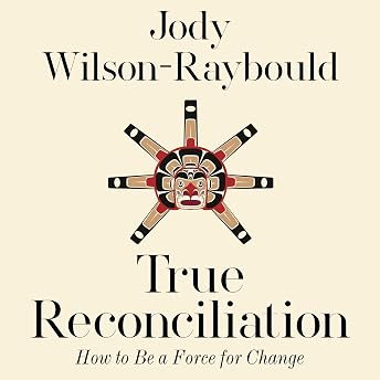 True Reconciliation Audiobook by Jody Wilson-Raybould episode artwork
