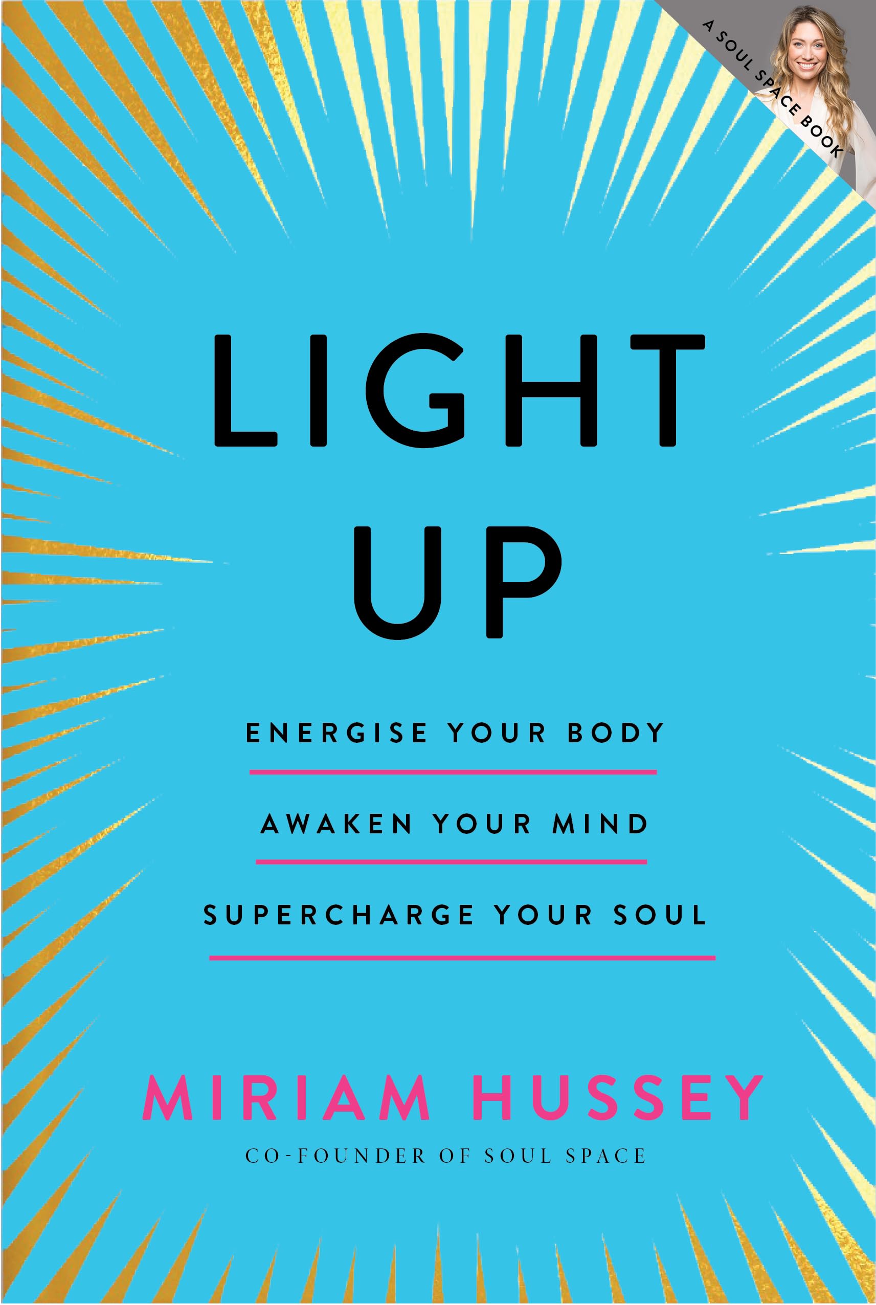 Light Up : Energise your body, awaken your mind, supercharge your soul SHORTLISTED FOR THE IRISH BOOK AWARDS 2025