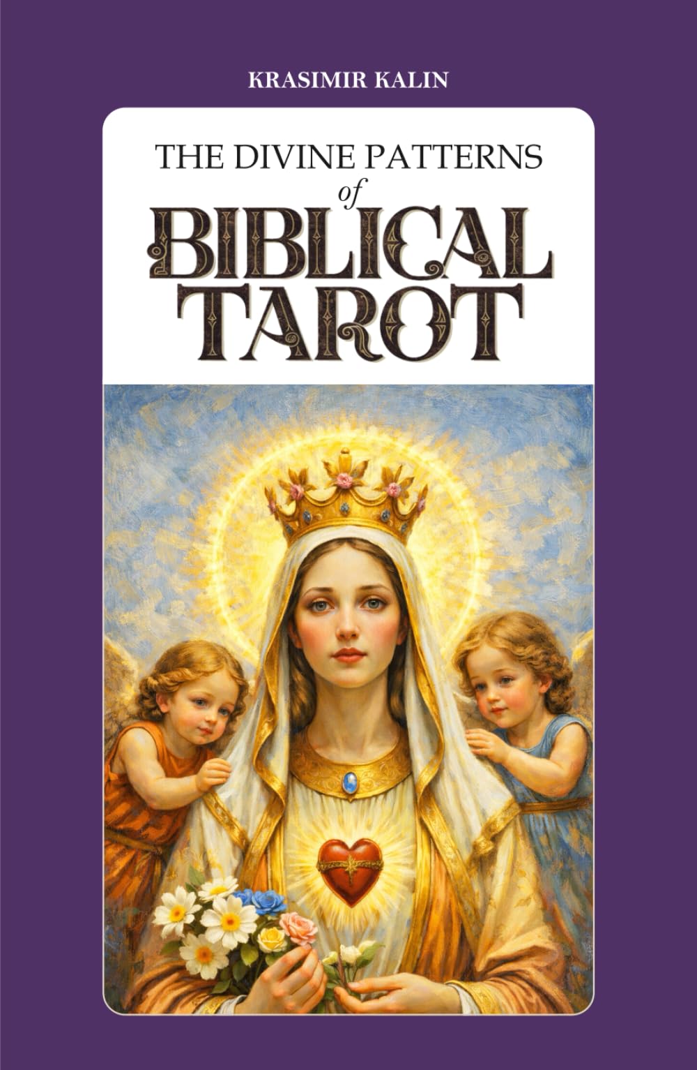 The Divine Patterns of Biblical Tarot: Experience the Transformative Power of Faith