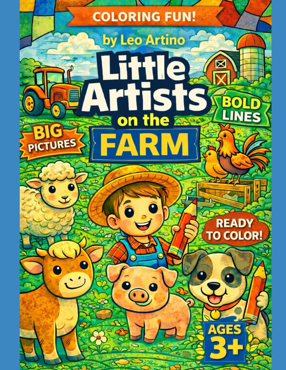 Little Artists on the Farm - Early Birds: Big, Simple Farm Animals Coloring Book for Kids Ages 3+ with Bold Lines and Easy Shapes (Little Artists Coloring Series)