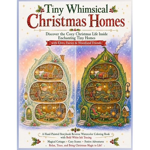 Tiny Whimsical Christmas Homes White Ink Tracing Reverse Watercolor Coloring Book: Discover the Cozy Christmas Life Inside Enchanting Tiny Homes with ... and Spot the Difference Activity Busy Book)