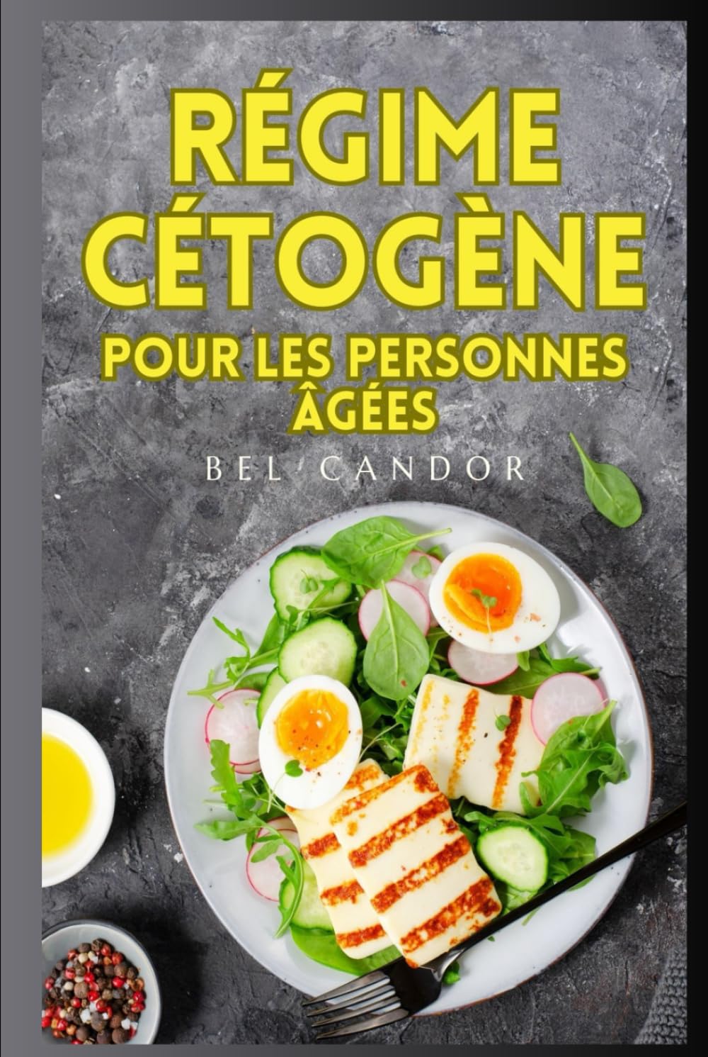 RÉGIME CÉTOGÈNE POUR LES PERSONNES ÂGÉES: Comment perdre du poids et rajeunir votre corps à tout âge avec des aliments pauvres en glucides qui ... detox foie, livre régime cétogène)