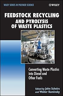 Feedstock Recycling and Pyrolysis of Waste Plastics: Converting Waste Plastics into Diesel and Other Fuels (Wiley Series in Polymer Science)