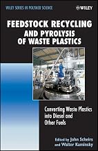 Feedstock Recycling and Pyrolysis of Waste Plastics: Converting Waste Plastics into Diesel and Other Fuels (Wiley Series in Polymer Science)