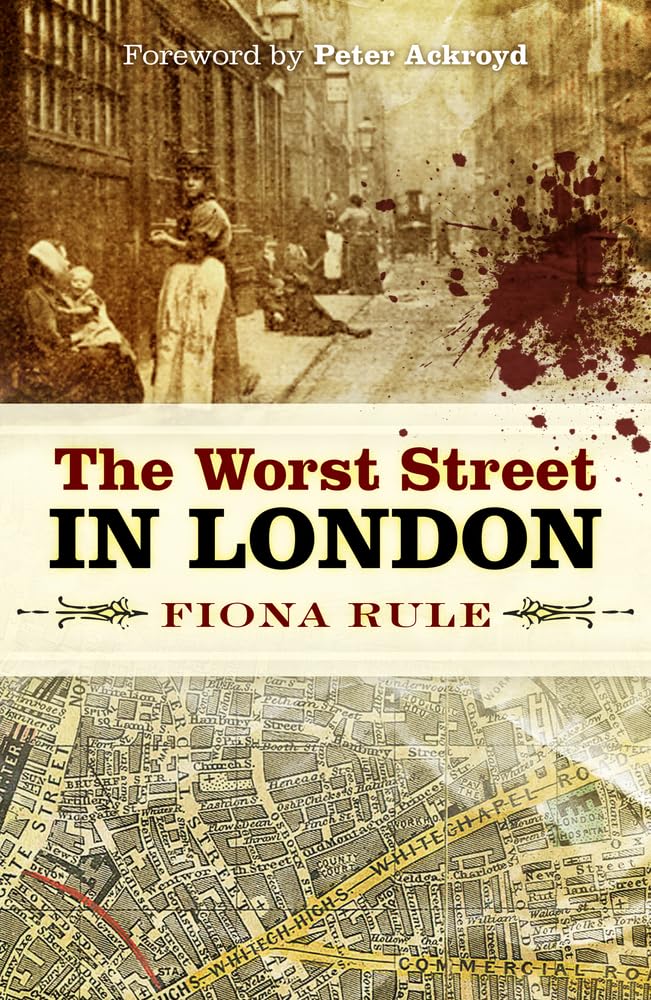 The Worst Street in London by Fiona Rule (Paperback Book)