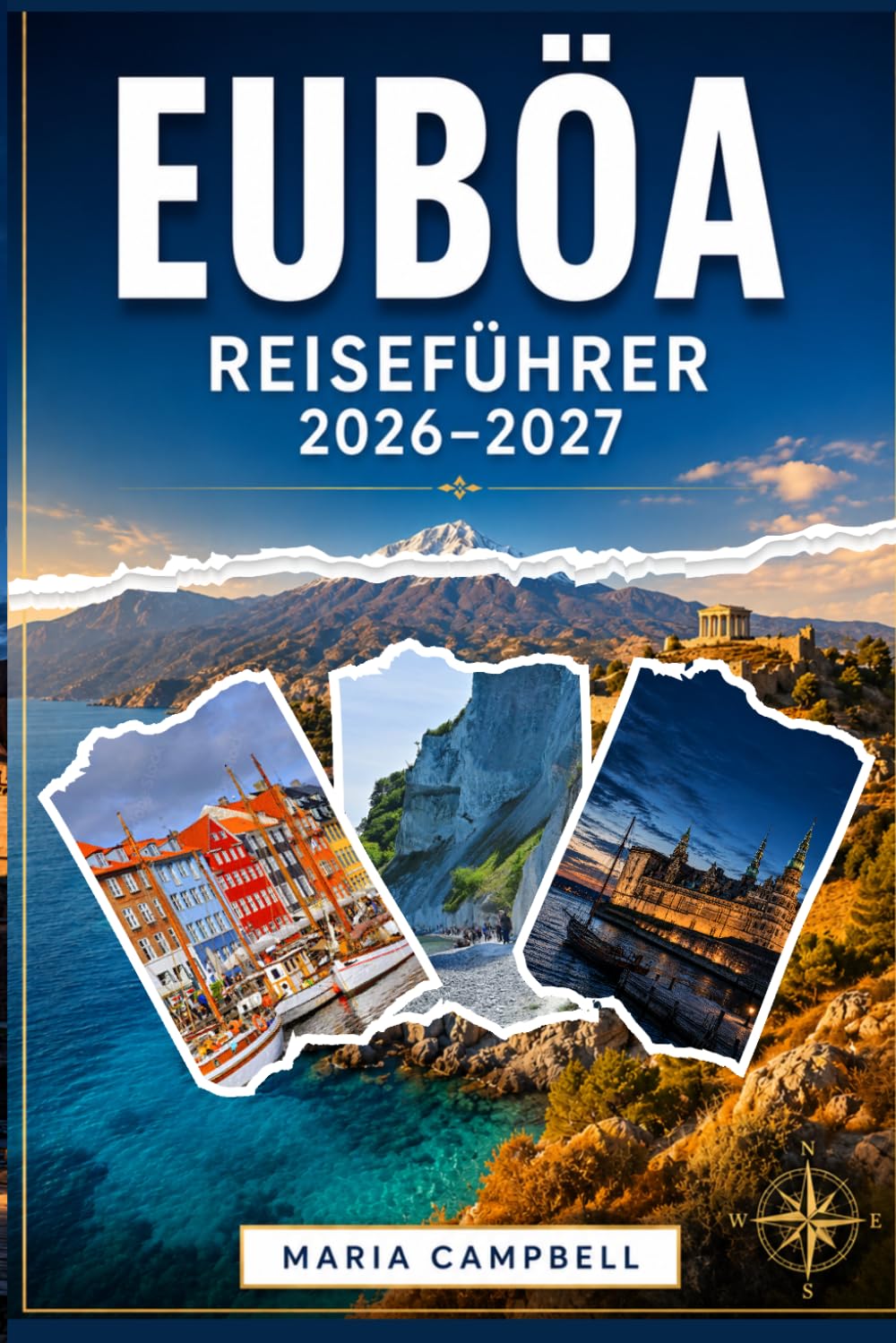 EUBÖA REISEFÜHRER 2026–2027: Der ultimative Reiseführer für Euböa – mit versteckten Stränden, antiken Sehenswürdigkeiten, Tagesausflügen ab Athen, Outdoor-Abenteuern und praktischen Tipps