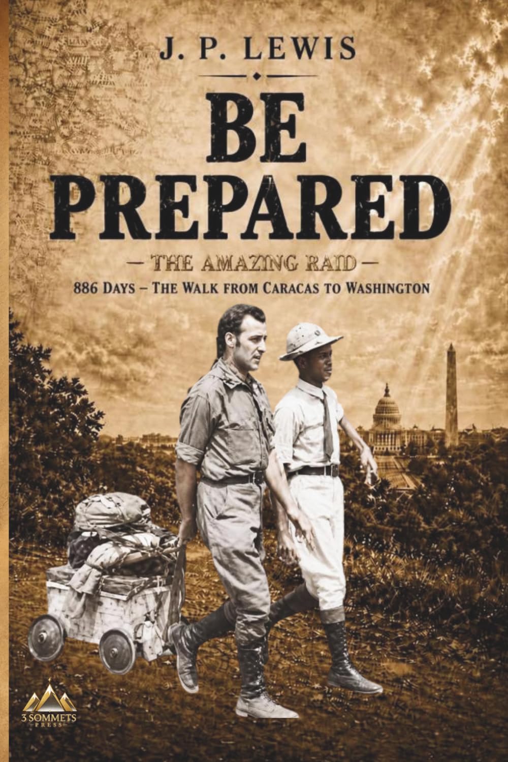 BE PREPARED: 886 Days — The Walk from Caracas to Washington