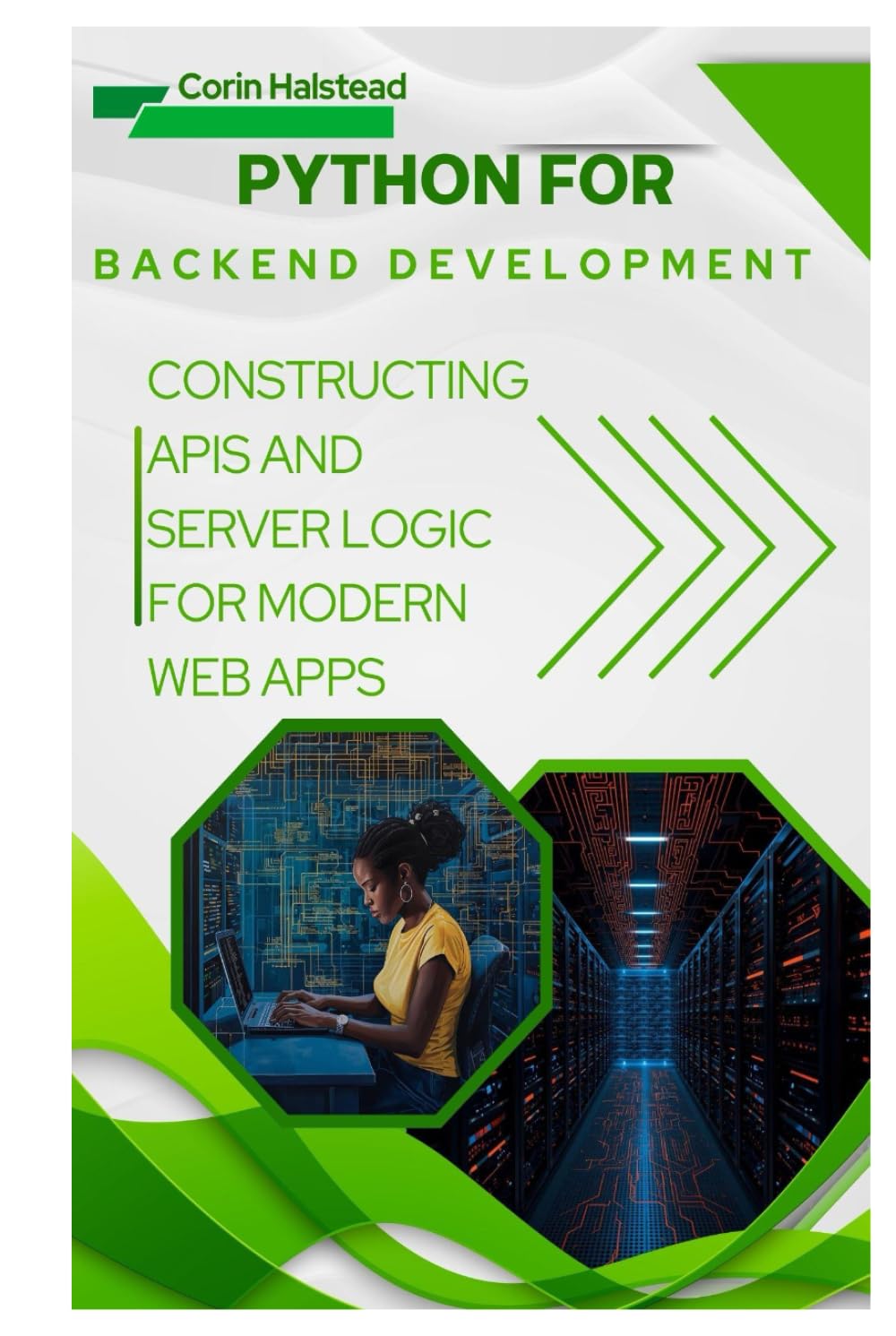 Python for Backend Development: Constructing APIs and Server Logic for Modern Web Apps