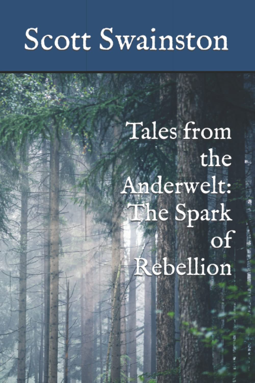 Tales from the Anderwelt: The Spark of Rebellion