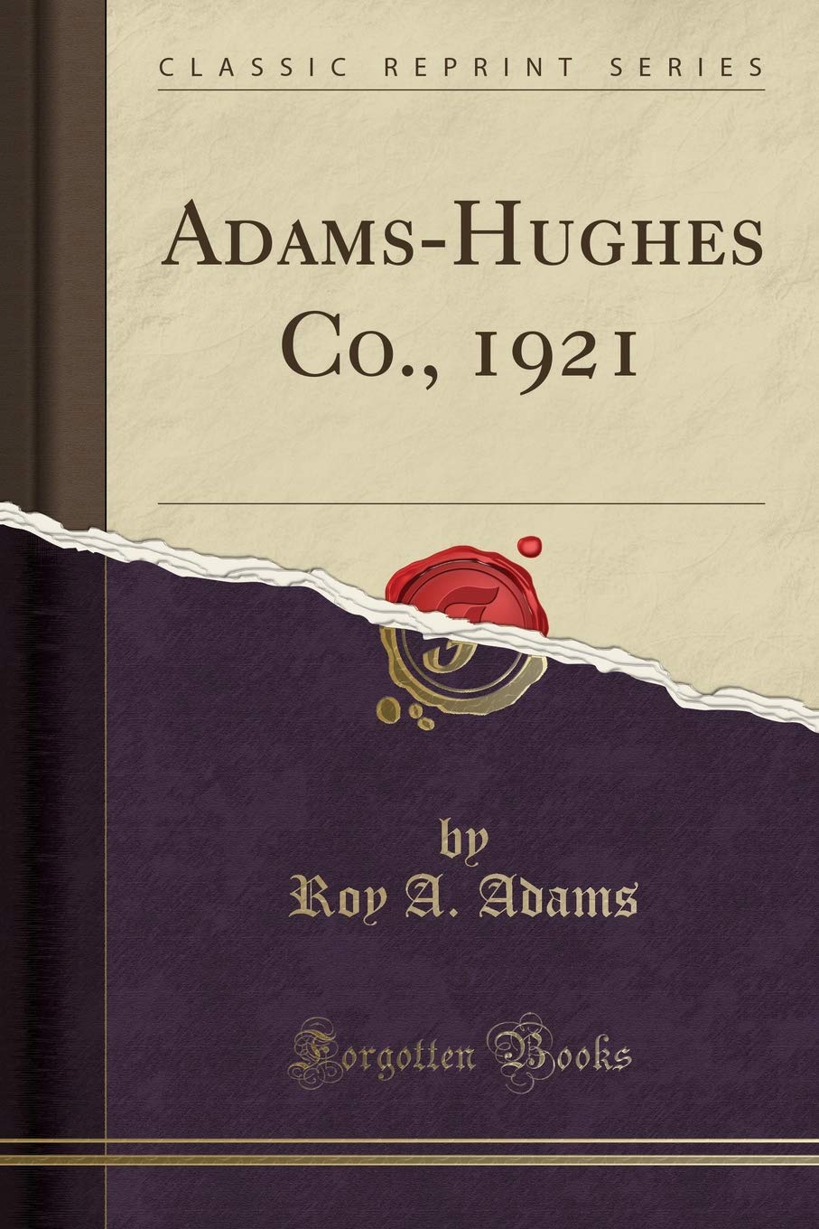 Adams-Hughes Co., 1921 (Classic Reprint)