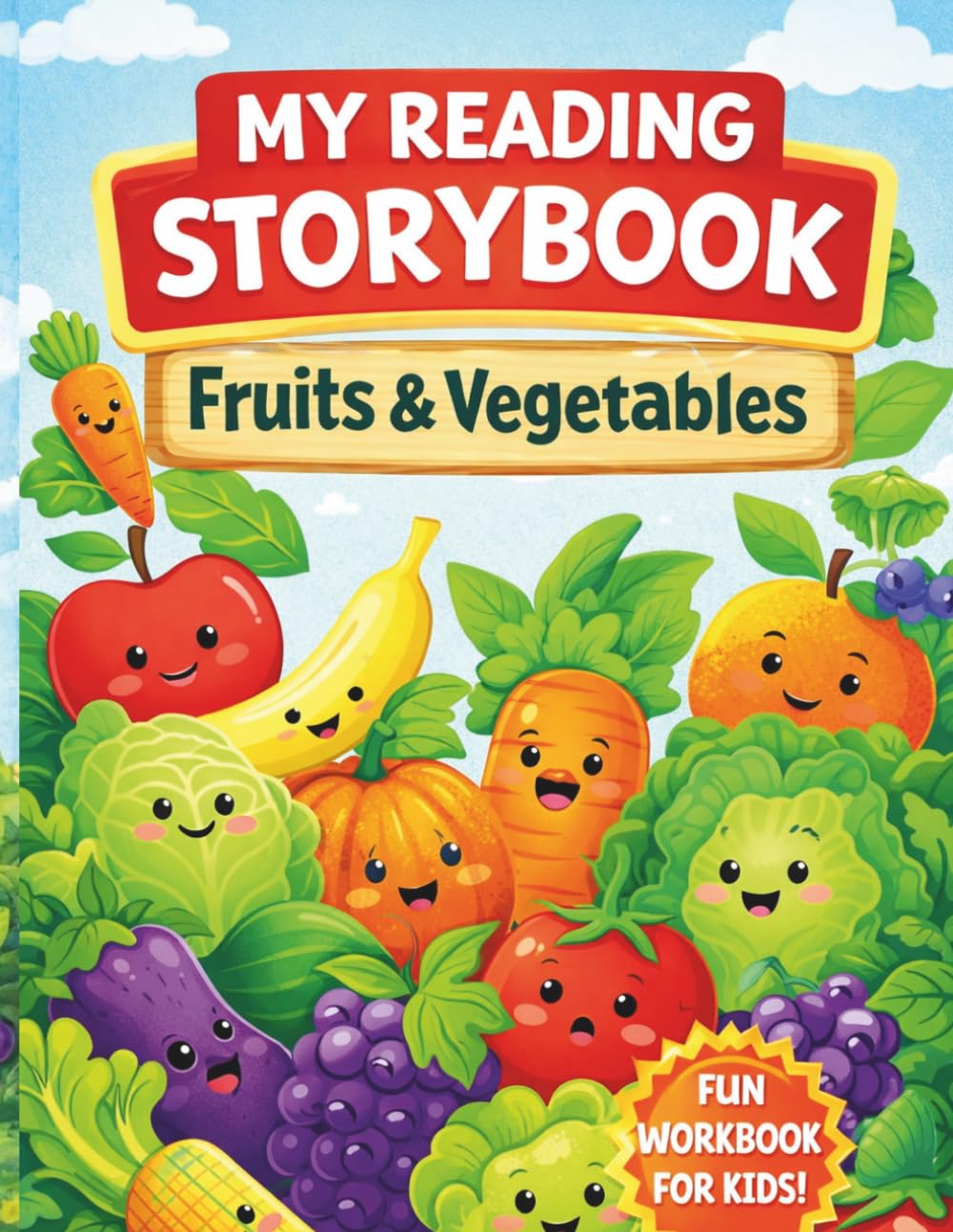 My Reading Storybook: Fruits and Vegetables: Learn to Read for Kids Ages 4–6 | Preschool Sight Words, Tracing & Comprehension Workbook