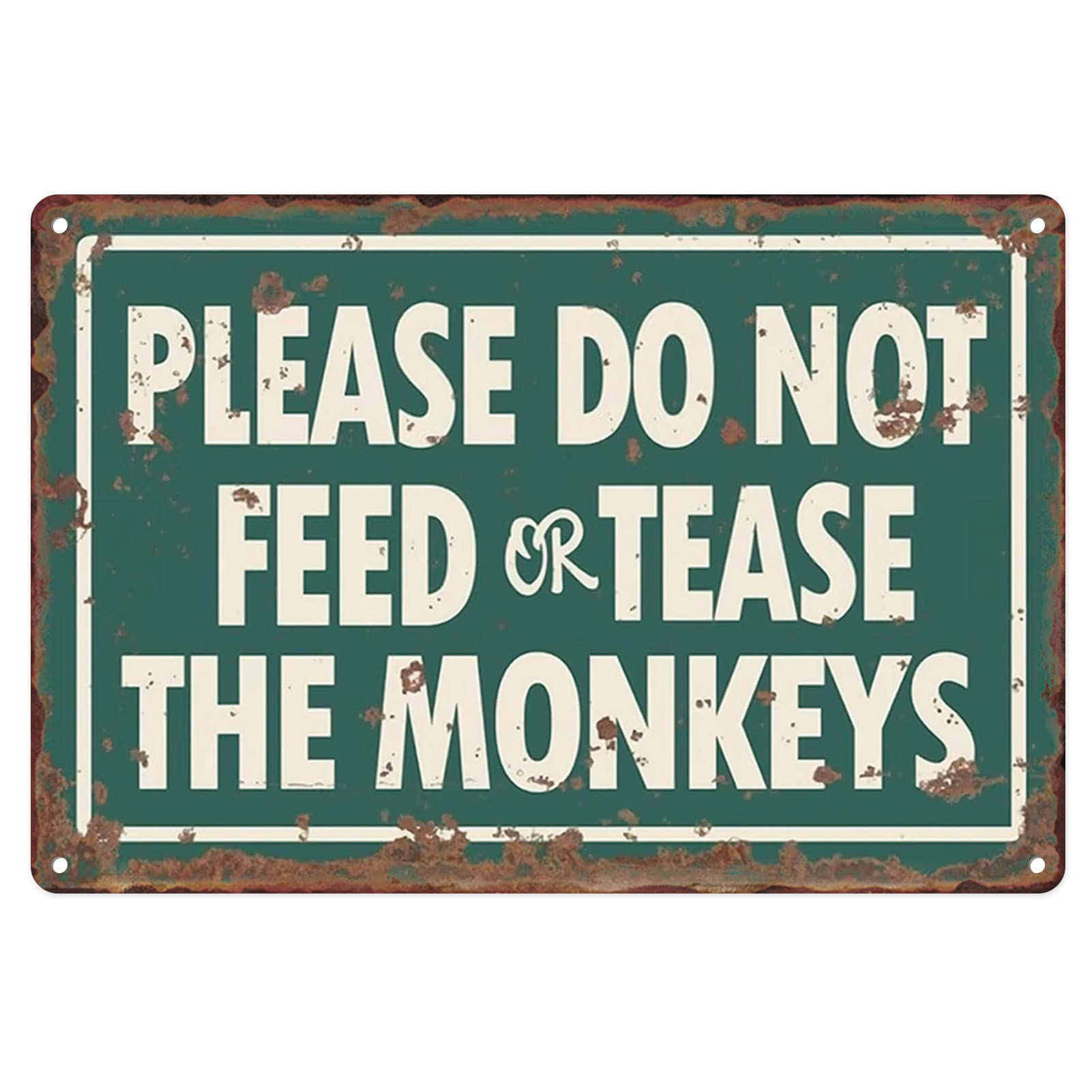 Metal Tin Sign Vintage Please Do Not Feed Or Tease Monkeys Forest Park Decoration Outdoors for Park, Farm, Home, Living Room, Garden, Zoo, Cafe and Pub Wall Decor 12x8 Inches