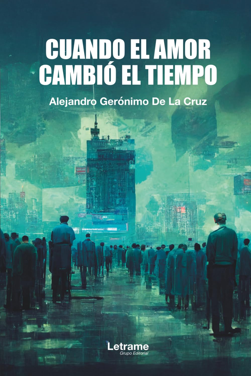 Cuando el amor cambió el tiempo: 1 (Ficción)